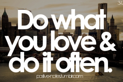 do what you love quote